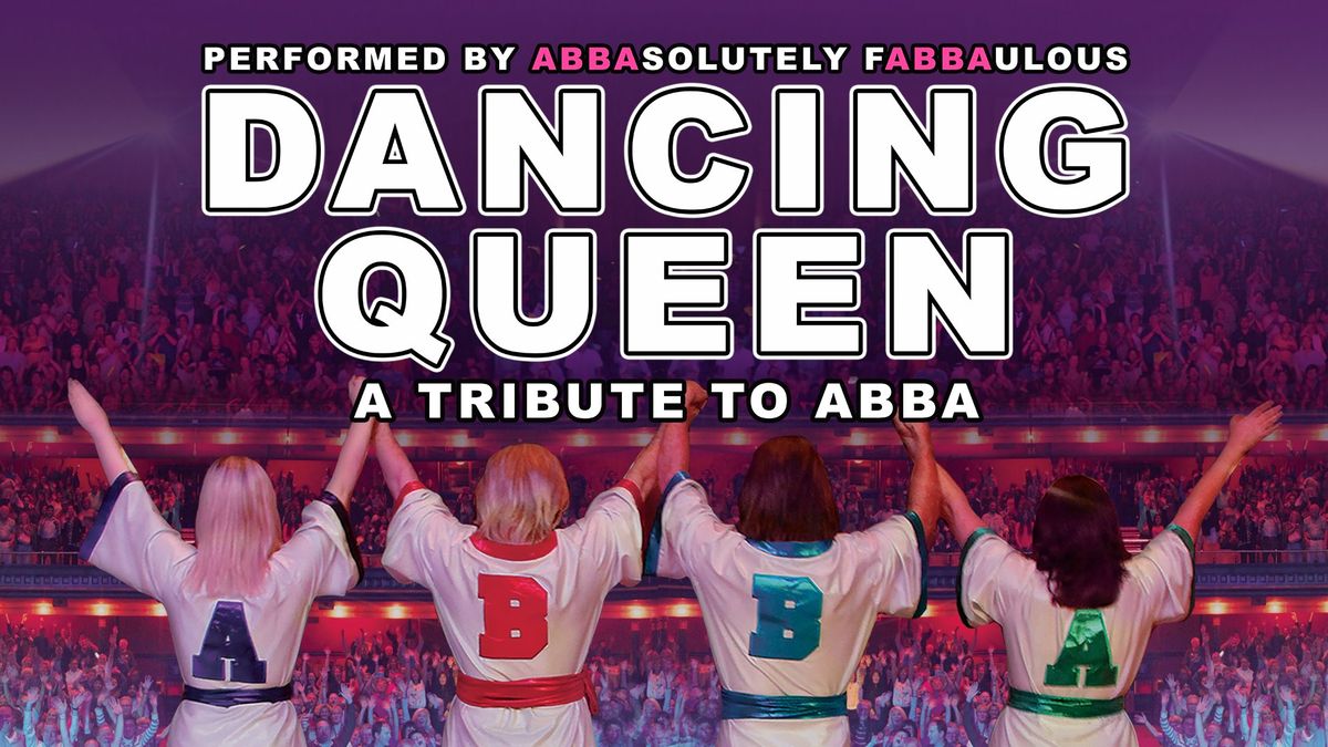 Dancing Queen: A Tribute To ABBA