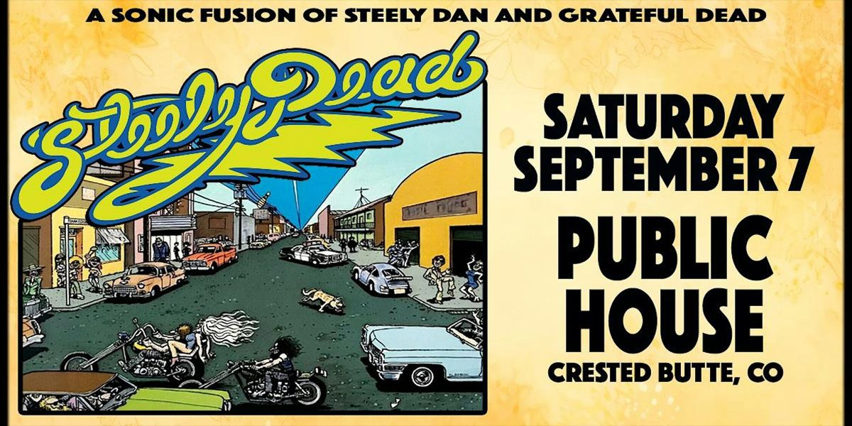 Steely Dead: Sonic Fusion of Steely Dan & Grateful returns to Public House