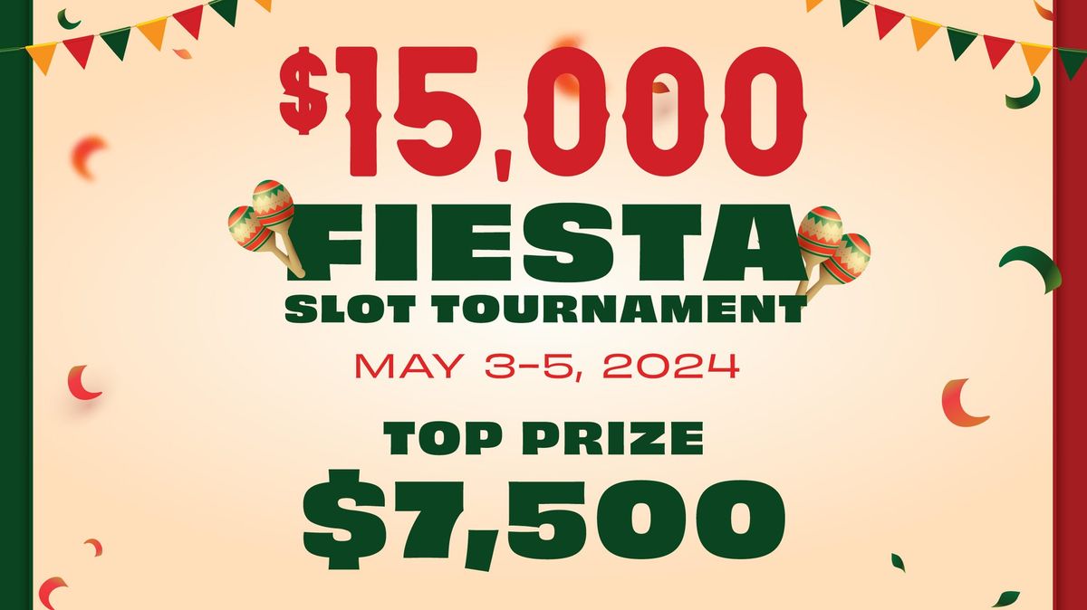 $15,000 Fiesta Slot Tournament