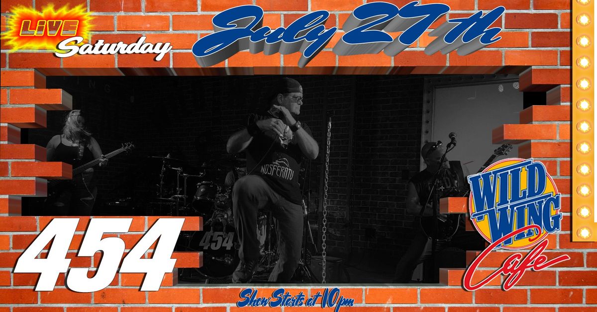 454 Live at Wild Wing Cafe