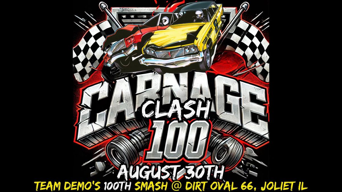 Team Demolition Derby the Carnage Clash 100