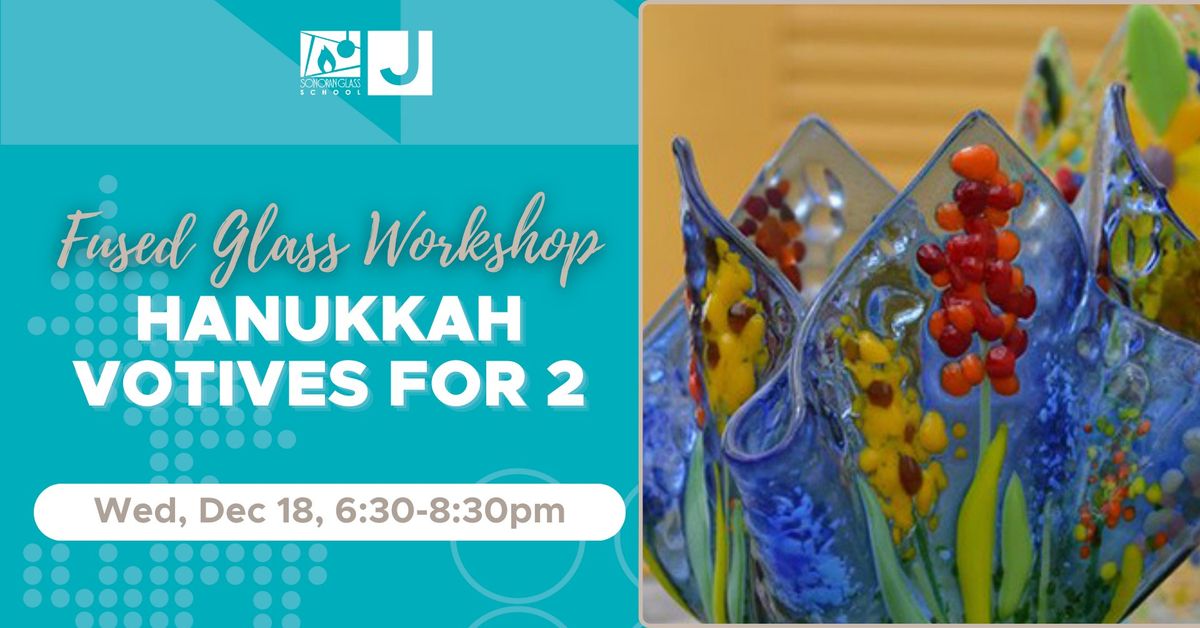 Fused Glass Workshops \u2013 Hanukkah Votives for Two