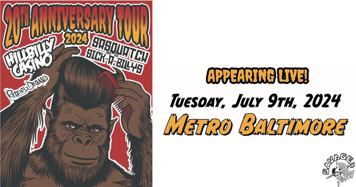 HILL BILLY CASINO + SASQUATCH and the SICK-A-BILLYS w\/ The Recently Deceased @ Metro Baltimore 