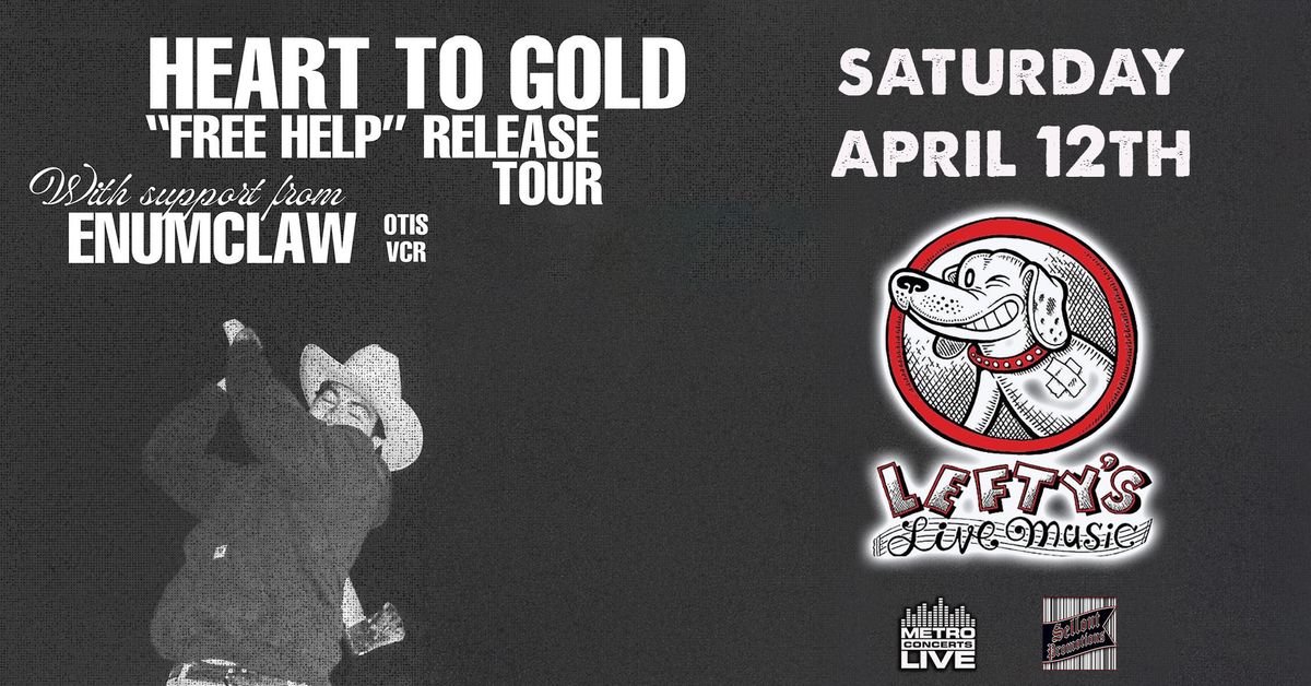 Heart To Gold - "Free Help" Release Tour at Lefty's