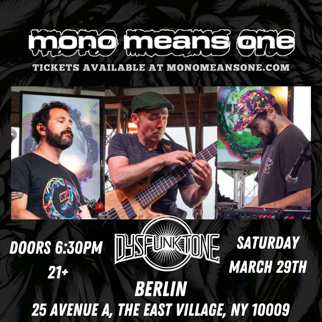 Mono Means One with Dsyfunktone at Berlin, NYC | 3\/29