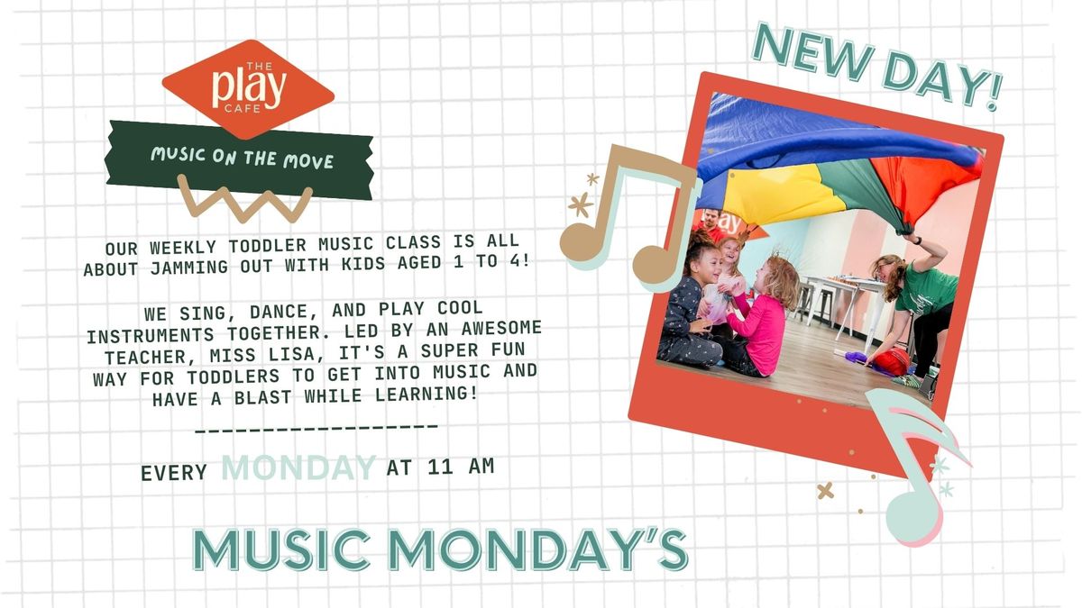 Music + Movement MONDAY! @The Play Cafe!