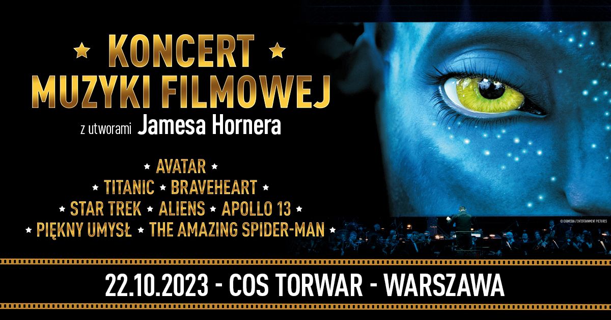 Warszawa: Koncert Muzyki Filmowej z utworami Jamesa Hornera - Warszawa