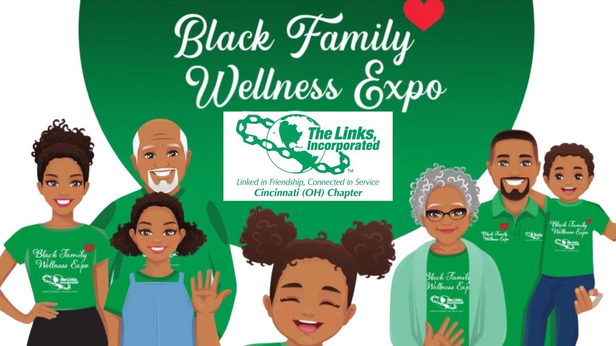 Black Family Wellness Expo: Stronger Together, Healthier Forever