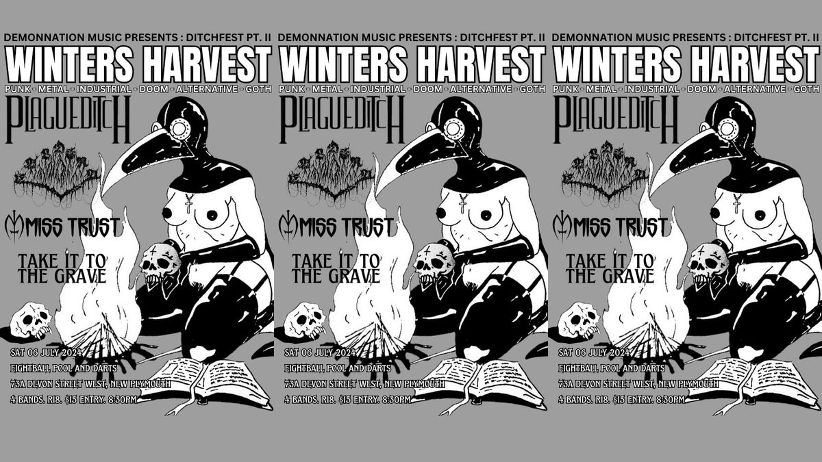 Ditchfest Pt. 2: Winters Harvest. feat: Plagueditch, Caldera, Miss Trust, Take It To The Grave