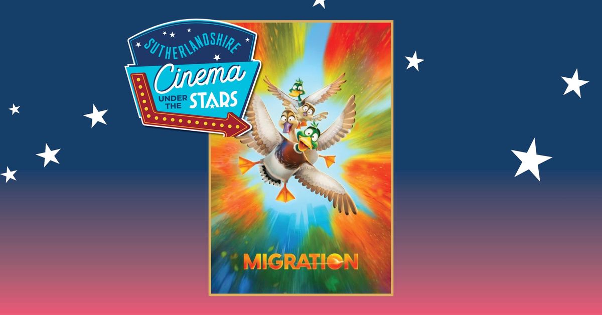 Cinema Under the Stars presents Migration 