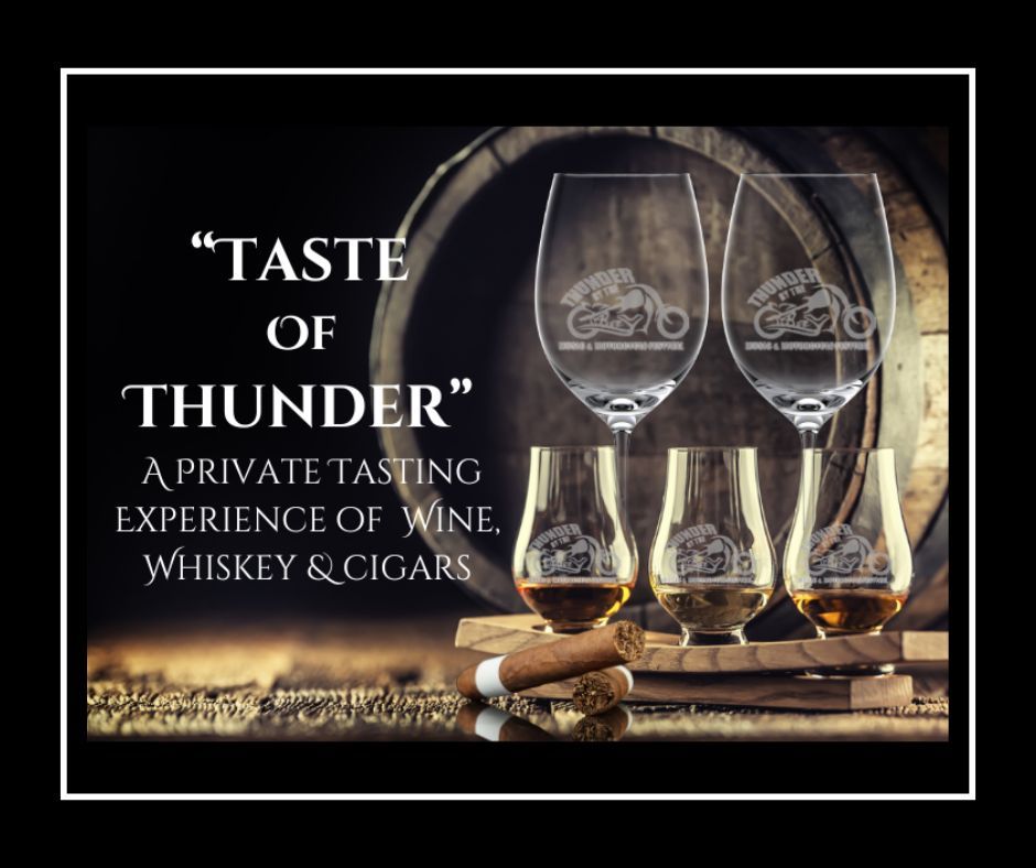 \u201cTaste Of Thunder\u201d Whiskey, Wine, and Cigar Tasting