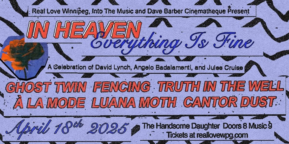 In Heaven Everything Is Fine ~ David Lynch Tribute Show