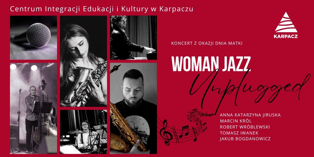 \u201eWoman Jazz Unplugged\u201d \u2013 Jazzowa Opowie\u015b\u0107 o Kobieco\u015bci na Dzie\u0144 Matki