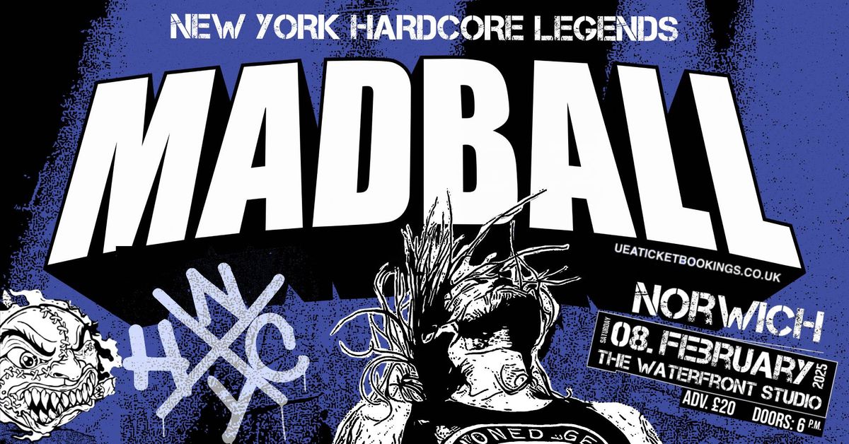 MADBALL live | NORWICH, The Waterfront Studio | SAT FEB 8th