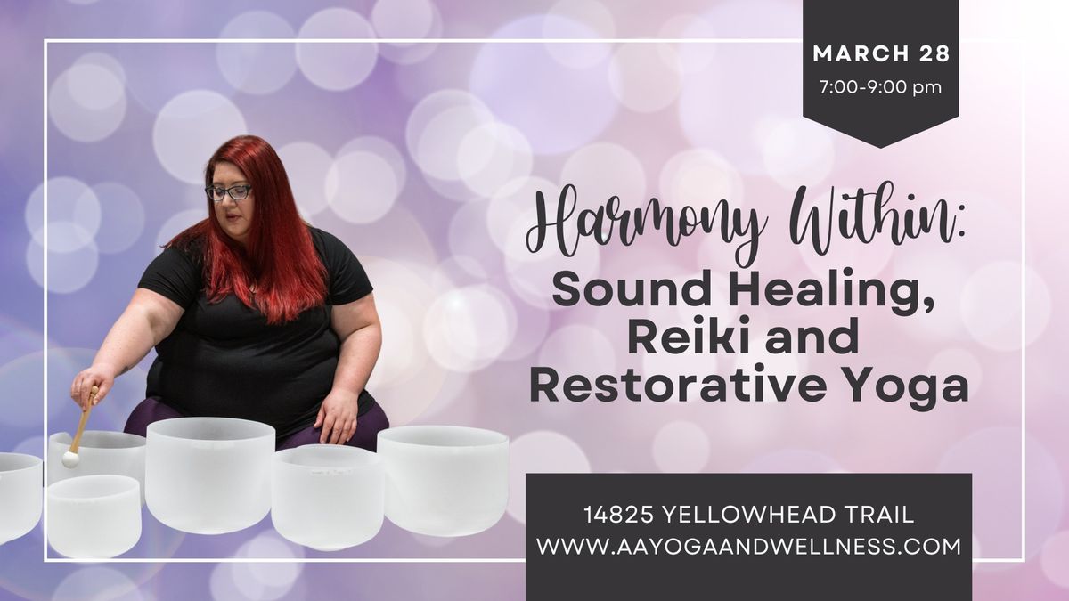 Harmony Within: Sound Healing, Restorative Yoga & Reiki