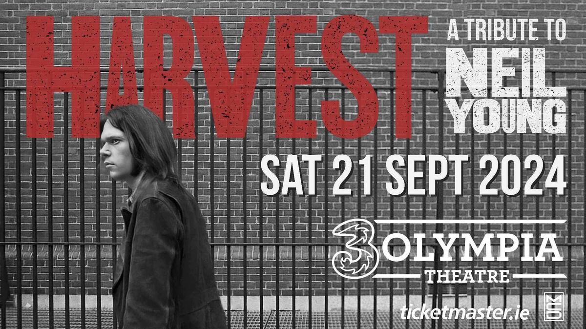 Harvest (a tribute to Neil Young) live @ 3Olympia Theatre, Dublin Sat 21st Sept 2024