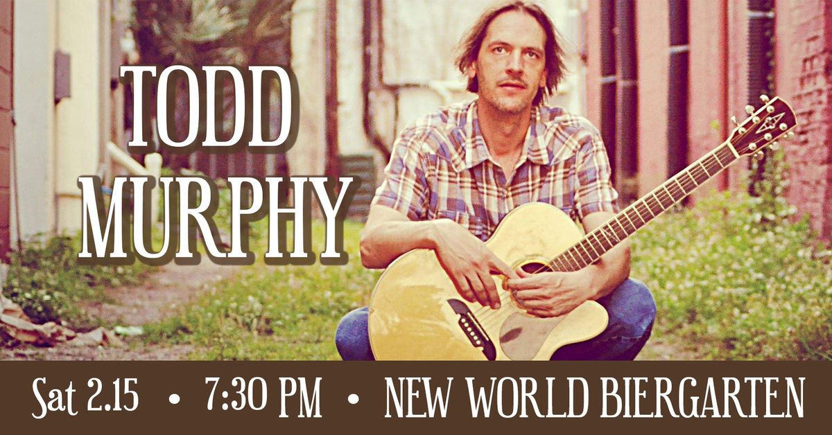 Todd Murphy @ New World Biergarten 2\/15\/25