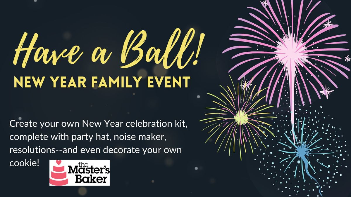 Have A Ball! New Year Family Event