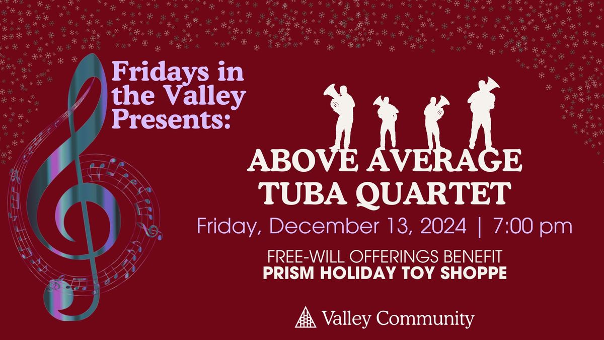 Fridays in the Valley presents the Above Average Tuba Quartet