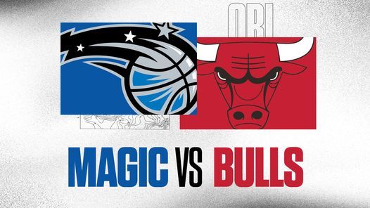 Orlando Magic vs. Chicago Bulls