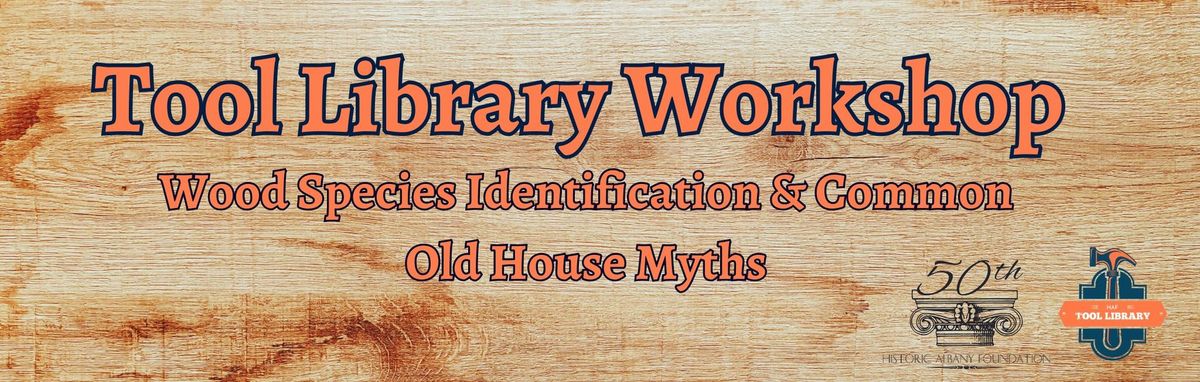 Wood Species Identification & Common Old House Myths