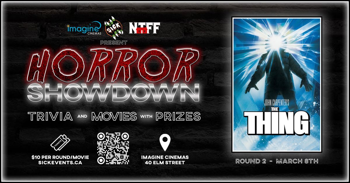 THE THING - HORROR SHOWDOWN - ROUND 2