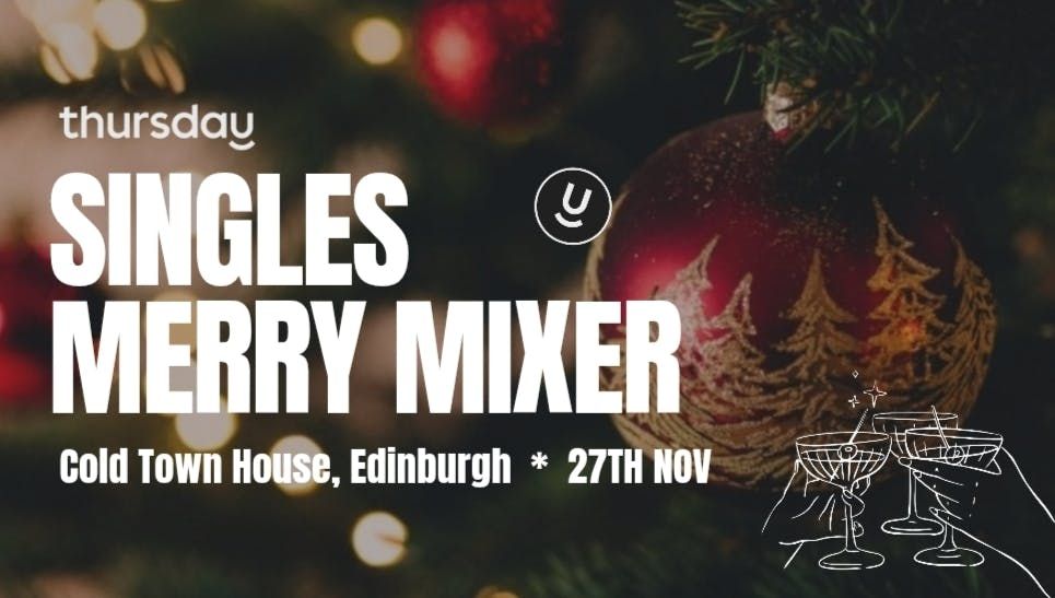 Thursday | Cold Town House's Christmas Merry Mixer | Edinburgh