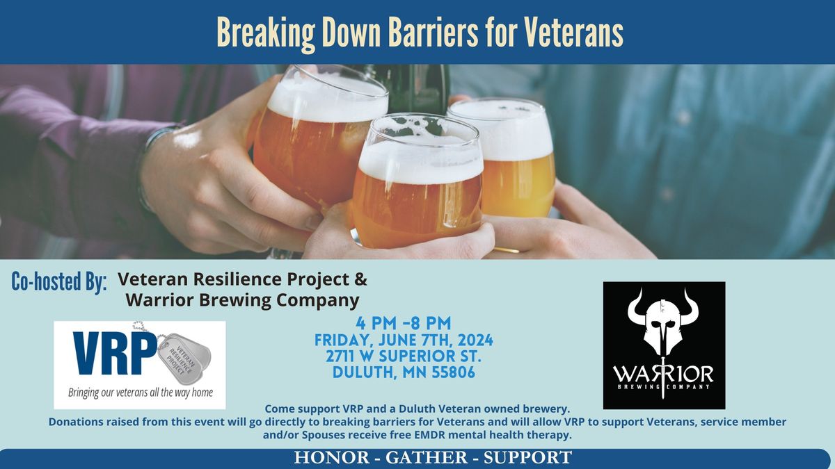 Breaking down Barriers for Vets- VRP and Warrior Brewery Hosted Event