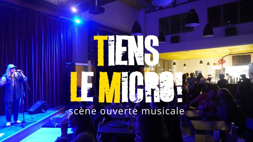 Tiens le Micro - sc\u00e8ne ouverte musicale au TLM