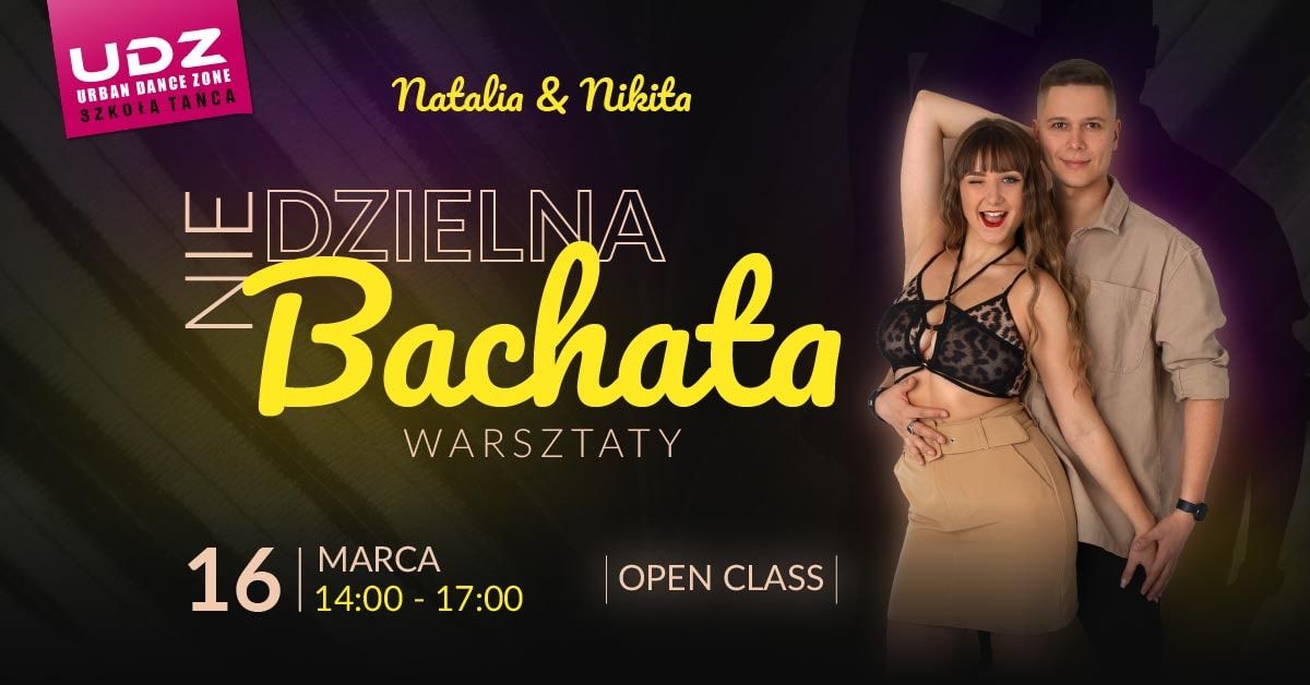 (Nie)Dzielna BACHATA! | WARSZTATY | Natalia & Nikita | 16.03