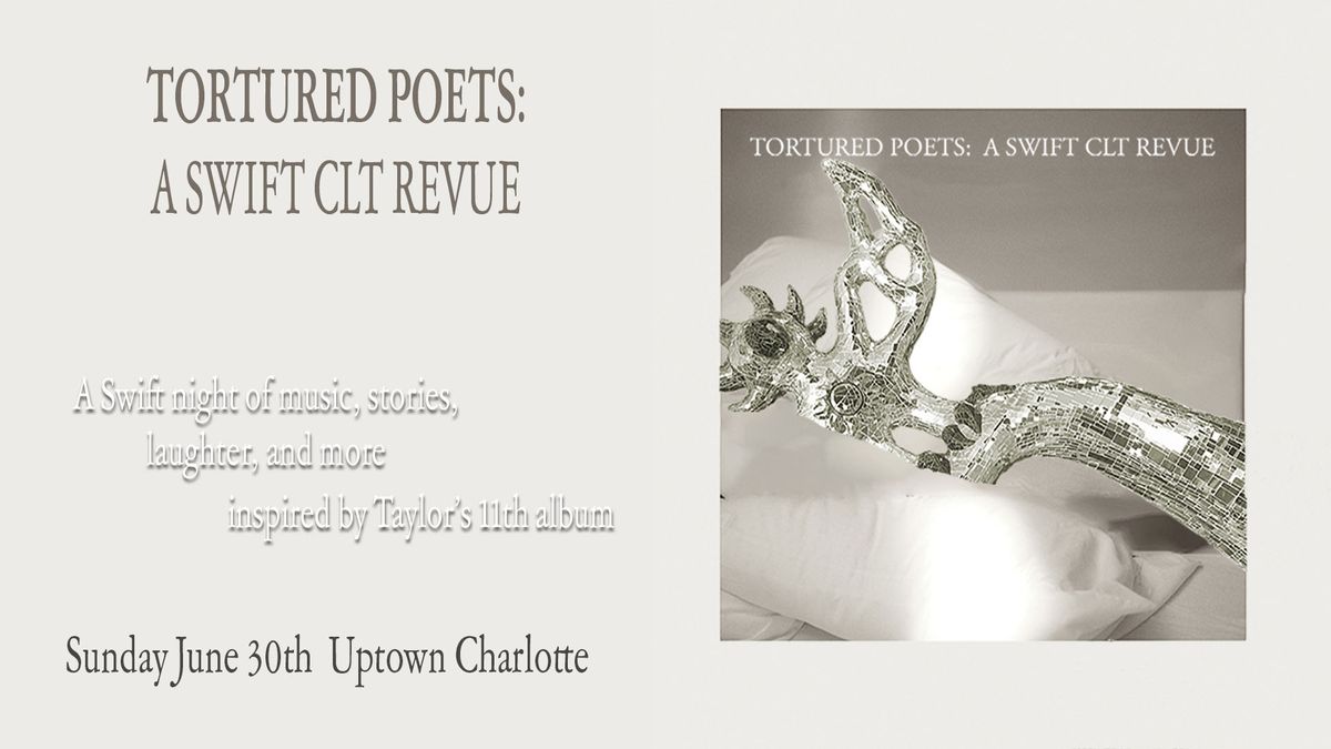 Tortured Poets: A SWIFT Charlotte Revue