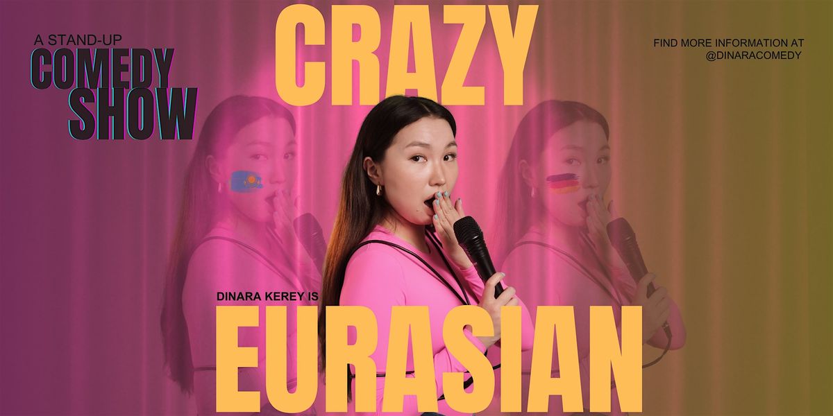 StandUp Comedy in English: Dinara Kerey is CRAZY EURASIAN (HAMBURG)