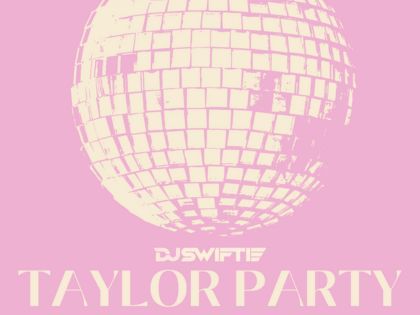 DJ Swiftie Taylor Party