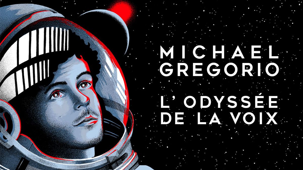 MICHAEL GREGORIO \u2022 L'ODYSS\u00c9E DE LA VOIX  \u2022 L'Espace de Forges (76) \u2022 Forges-les-Eaux