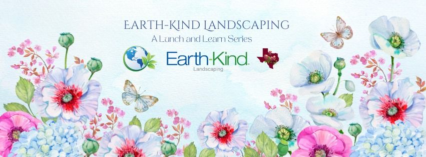 Earth-Kind Landscaping: A Lunch and Learn Series