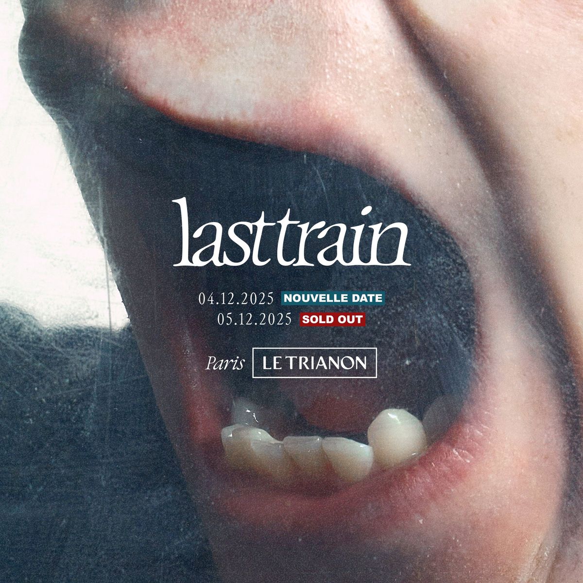 [NOUVELLE DATE] Last Train | Le Trianon | 04.12.2025