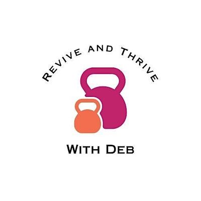 Revive and Thrive with Deb