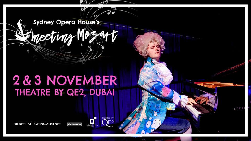 Sydney Opera House\u2019s Meeting Mozart Live at Theatre by QE2, Dubai