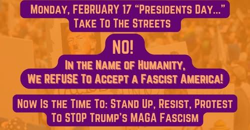 NotMyPresidentDay - In the Name of Humanity,  We REFUSE To Accept a Fascist America! 