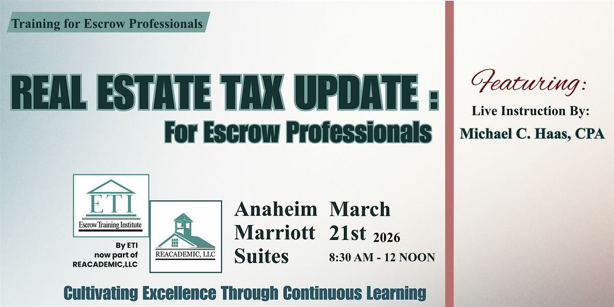 Real Estate Tax Update: For Escrow Professionals