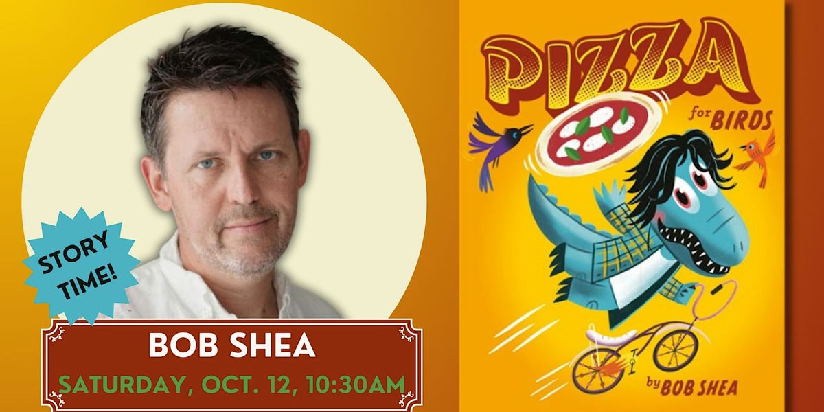 Bob Shea | Pizza for Birds (Storytime!)