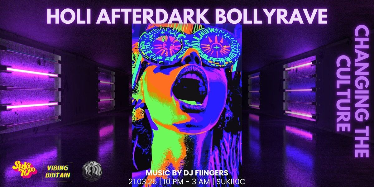 HOLI AFTERDARK : BOLLYRAVE | 21.03.25 | SUKI10C