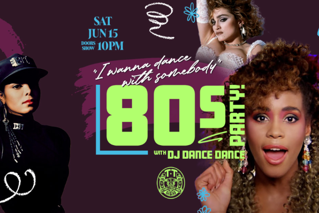 I Wanna Dance With Somebody - 80s Party! w\/ DJ Dance Dance