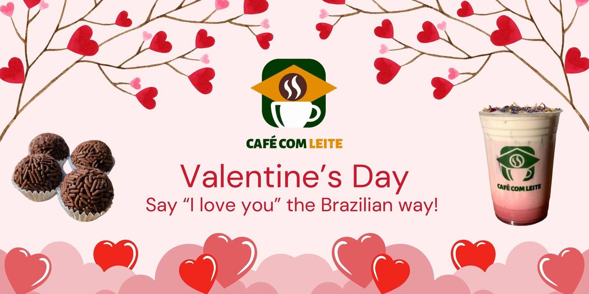 Valentine\u2019s Brazilian Lunch at Caf\u00e9 com Leite