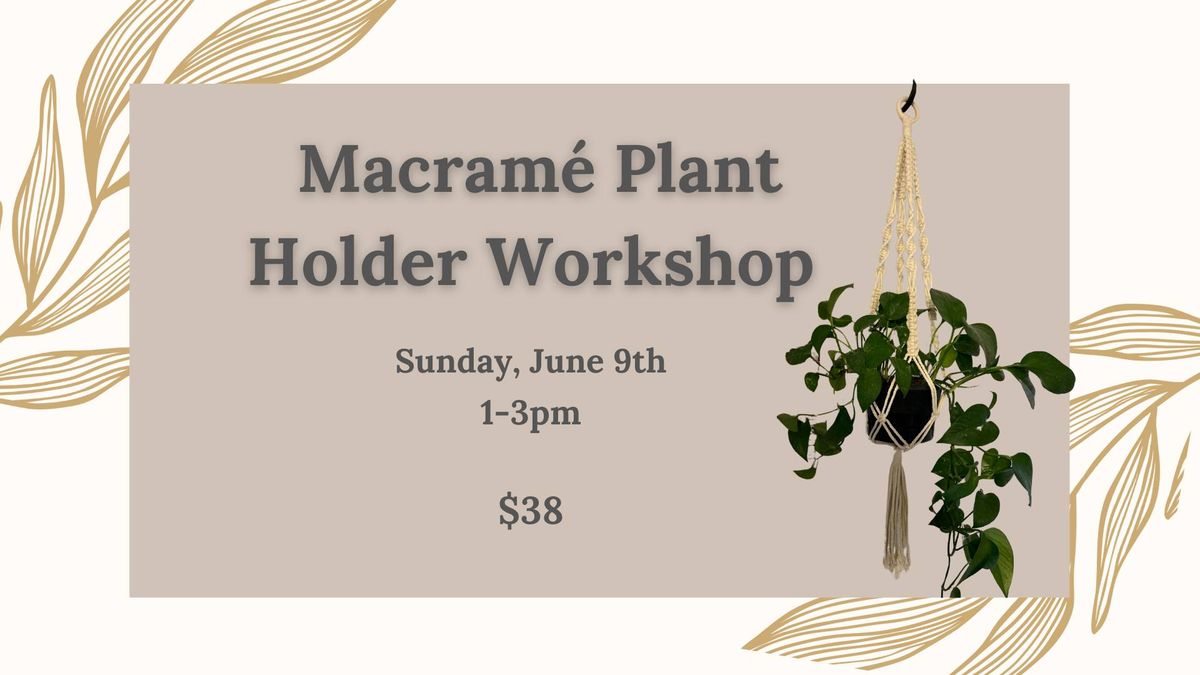 Macrame Plant Holder Workshop