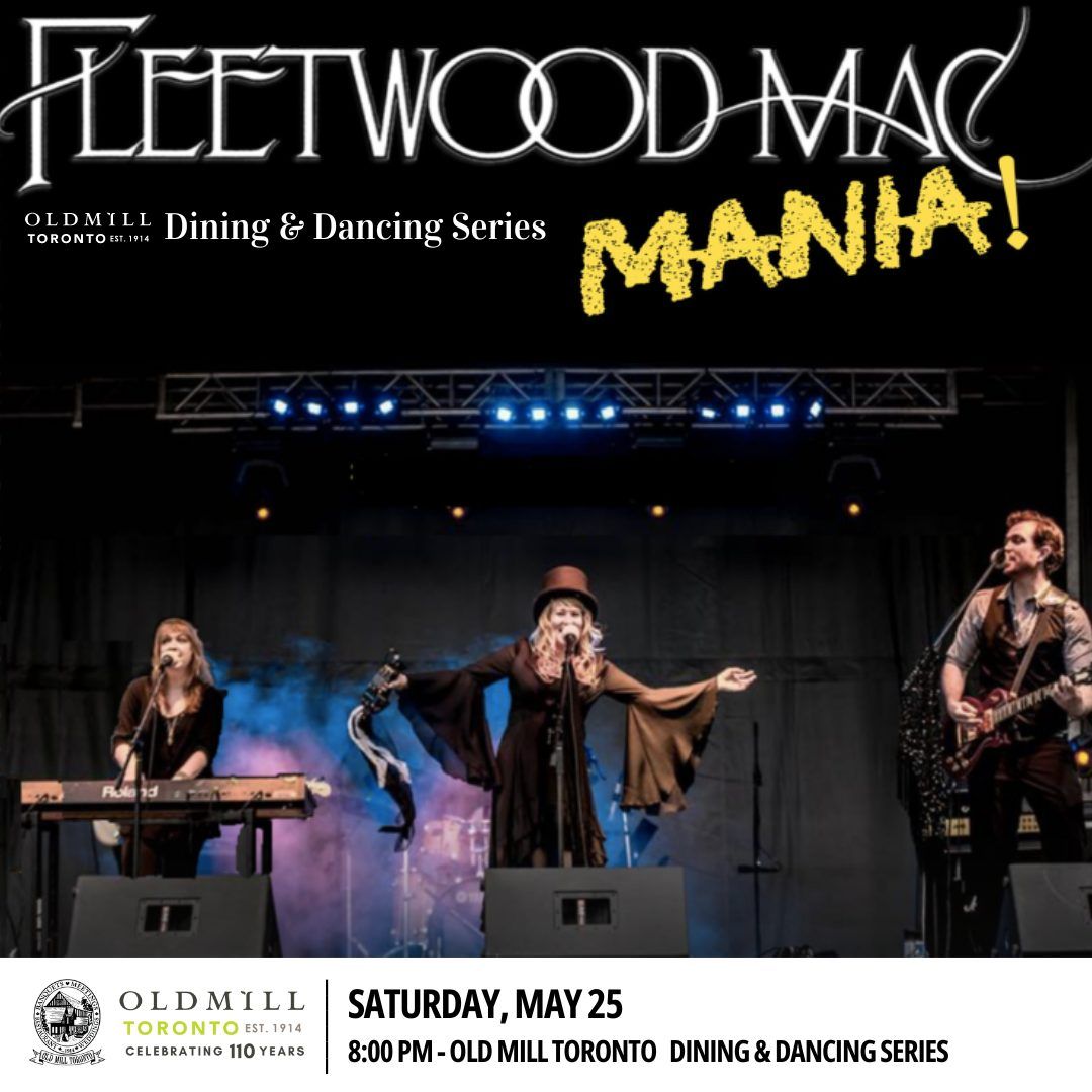 Fleetwood Mac Mania - Old Mill Toronto Dining & Dancing Series