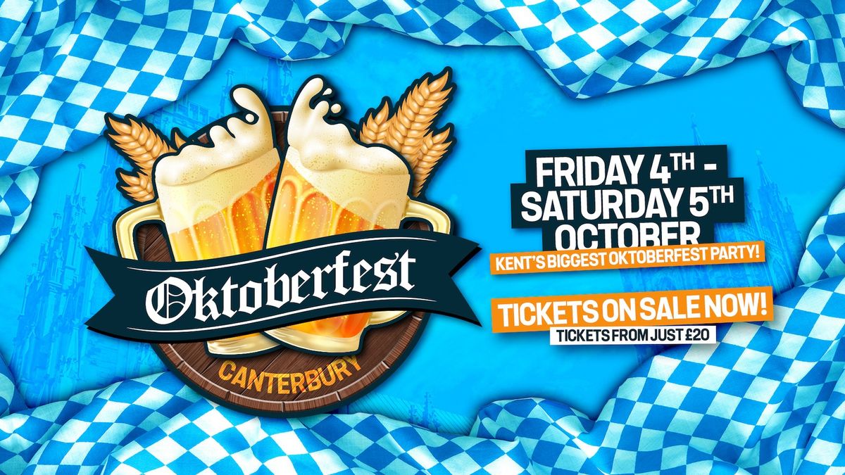 CANTERBURY OKTOBERFEST RETURNS - 4th + 5th OCTOBER