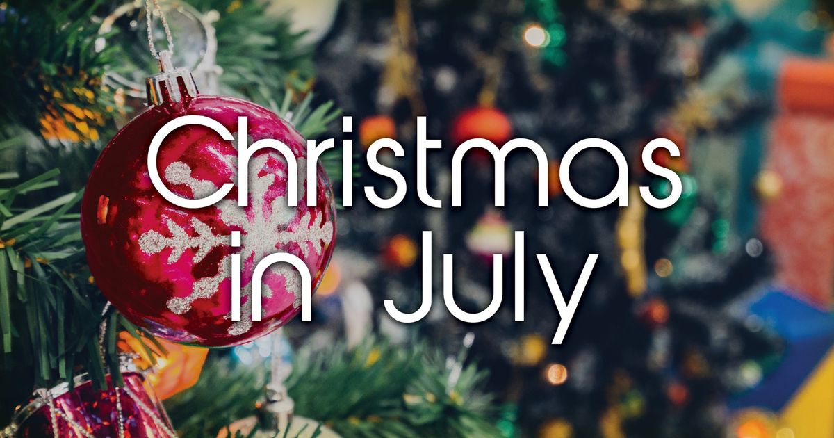 Christmas in July - Summer Cruise Series 