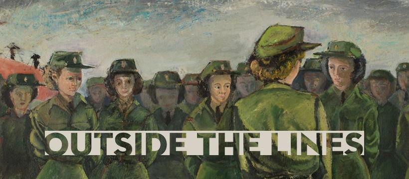 Opening Weekend: Outside The Lines - Women Artists and War