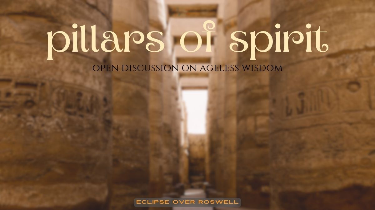 Pillars of Spirit - Open Discussion on Ageless Wisdom - FREE Event